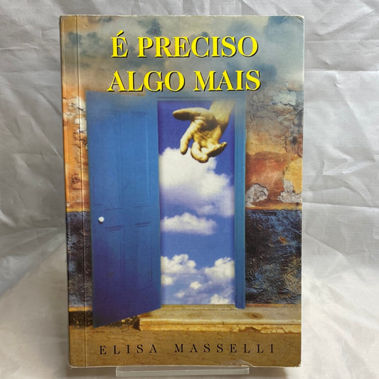 É preciso algo mais - Elisa Masselli