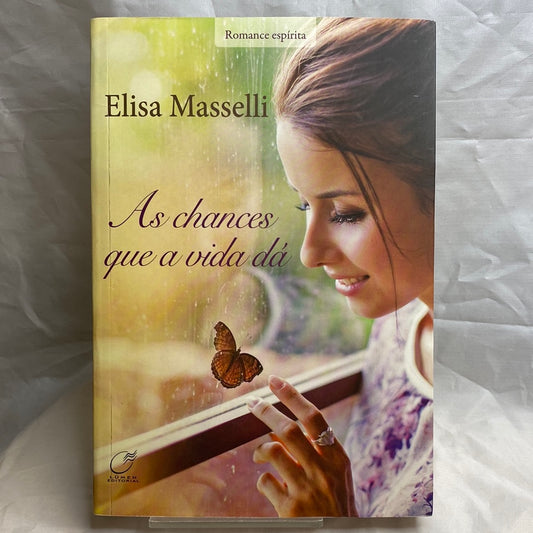 As chances que a vida dá - Elisa Masselli