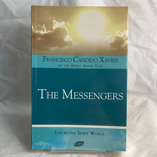 The messengers - Francisco Candido Xavier by André Luiz