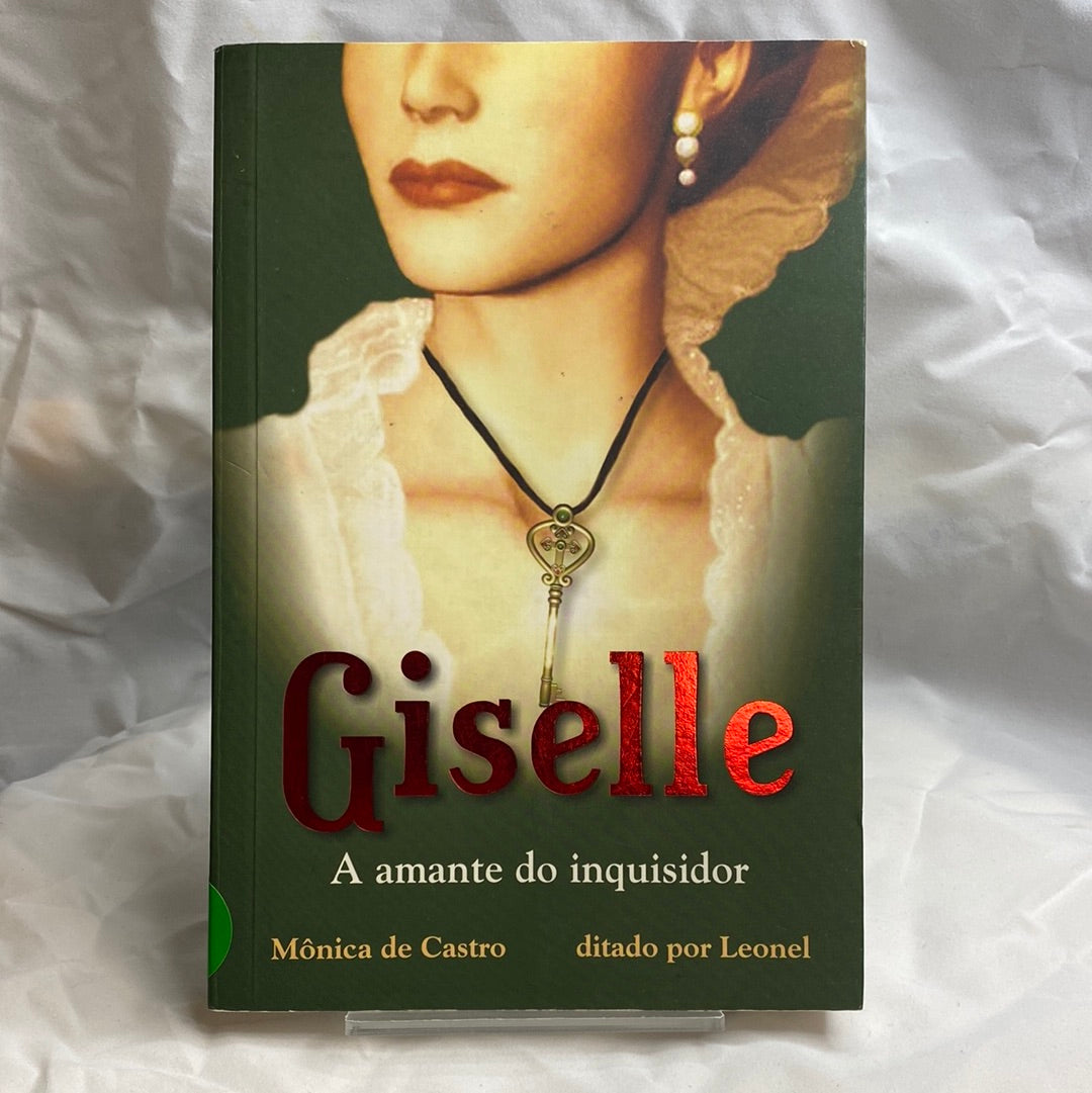 Giselle: A Amante do Inquisidor - Mônica de Castro