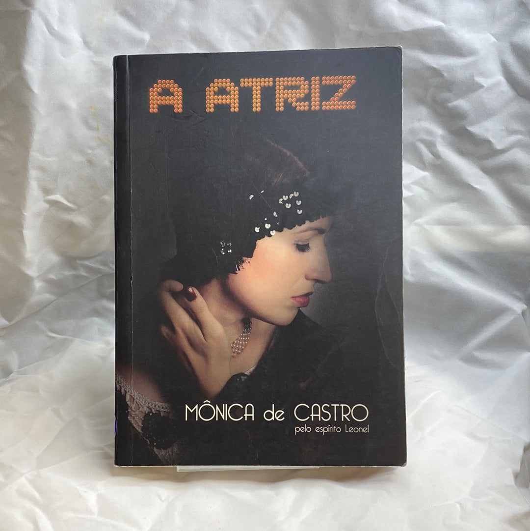 A Atriz - Mônica de Castro