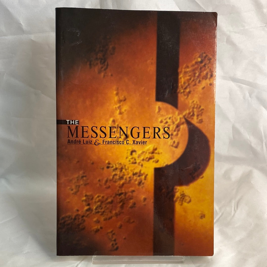 The messengers - Francisco Candido Xavier by André Luiz