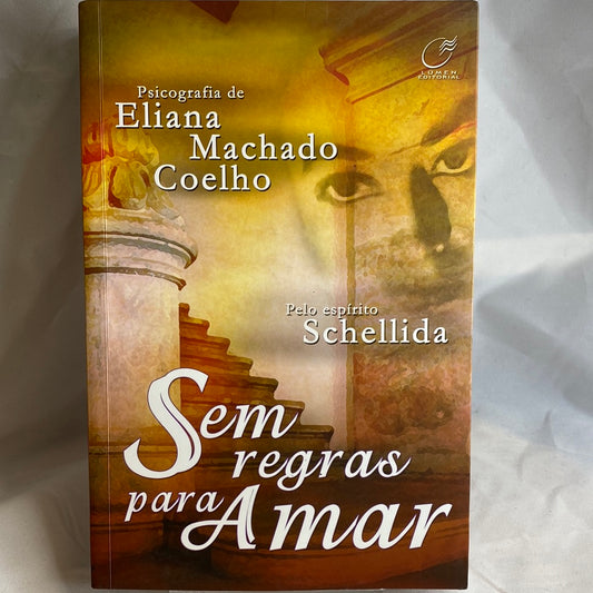 Sem regras para amar - Eliana Machado Coelho por Schellida