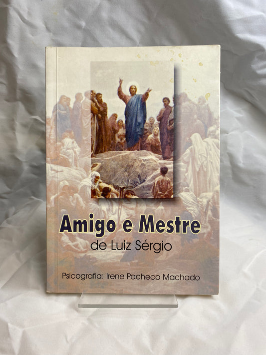 Amigo e Mestre - Luiz Sérgio