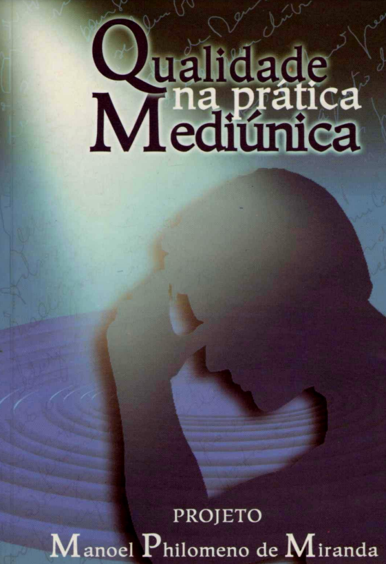 Qualidade na prática mediúnica - Manoel Philomeno de Miranda (EBOOK)